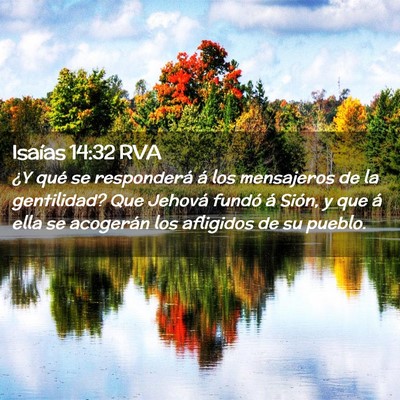 Picture 02 - Isaías 14:32 RVA - ¿Y qué se responderá á los mensajeros de la - Bible Verse Picture