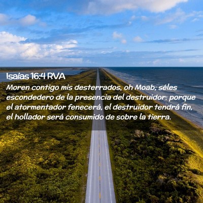 Picture 02 - Isaías 16:4 RVA - Moren contigo mis desterrados, oh Moab; séles - Bible Verse Picture