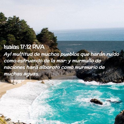 Picture 02 - Isaías 17:12 RVA - Ay! multitud de muchos pueblos que harán ruido - Bible Verse Picture