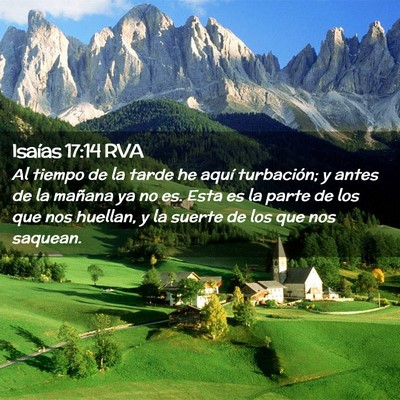 Picture 02 - Isaías 17:14 RVA - Al tiempo de la tarde he aquí turbación; y - Bible Verse Picture