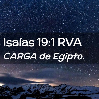 Picture 02 - Isaías 19:1 RVA - CARGA de - Bible Verse Picture