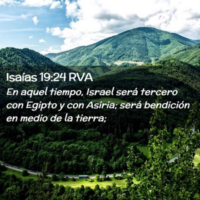 Picture 02 - Isaías 19:24 RVA - En aquel tiempo, Israel será tercero con Egipto - Bible Verse Picture