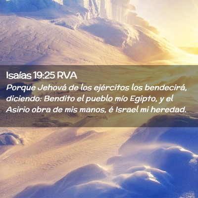Picture 02 - Isaías 19:25 RVA - Porque Jehová de los ejércitos los bendecirá, - Bible Verse Picture