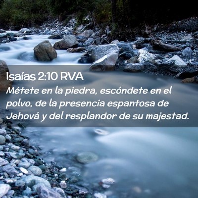 Picture 02 - Isaías 2:10 RVA - Métete en la piedra, escóndete en el polvo, de - Bible Verse Picture