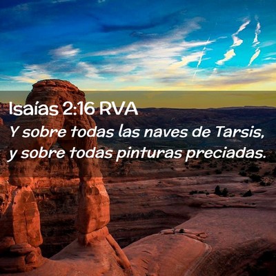 Picture 02 - Isaías 2:16 RVA - Y sobre todas las naves de Tarsis, y sobre todas - Bible Verse Picture