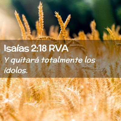 Picture 02 - Isaías 2:18 RVA - Y quitará totalmente los - Bible Verse Picture