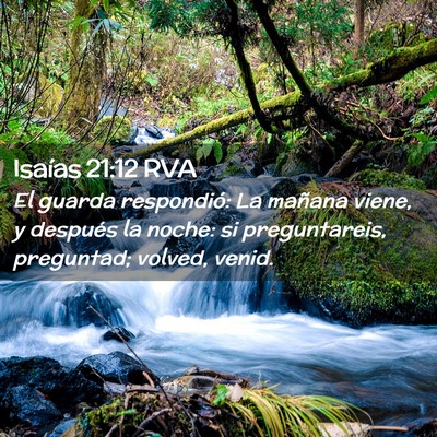 Picture 02 - Isaías 21:12 RVA - El guarda respondió: La mañana viene, y - Bible Verse Picture