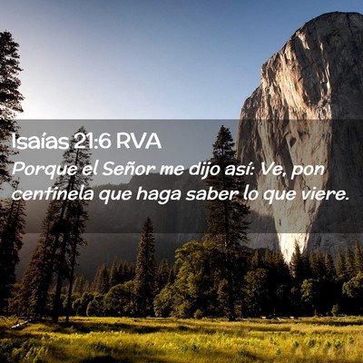 Picture 02 - Isaías 21:6 RVA - Porque el Señor me dijo así: Ve, pon centinela - Bible Verse Picture