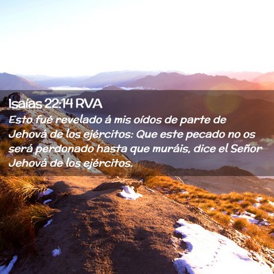 Picture 02 - Isaías 22:14 RVA - Esto fué revelado á mis oídos de parte de - Bible Verse Picture
