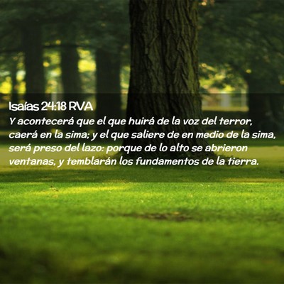 Picture 02 - Isaías 24:18 RVA - Y acontecerá que el que huirá de la voz del - Bible Verse Picture
