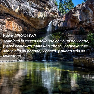 Picture 02 - Isaías 24:20 RVA - Temblará la tierra vacilando como un borracho, y - Bible Verse Picture