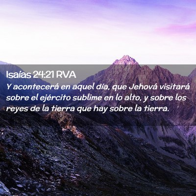 Picture 02 - Isaías 24:21 RVA - Y acontecerá en aquel día, que Jehová - Bible Verse Picture