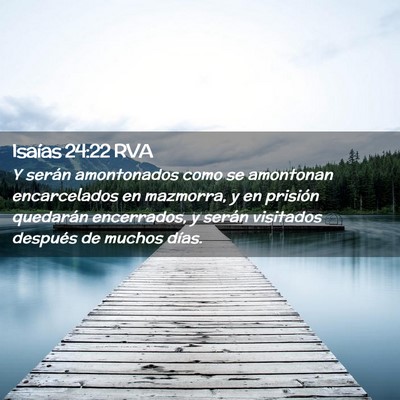 Picture 02 - Isaías 24:22 RVA - Y serán amontonados como se amontonan - Bible Verse Picture