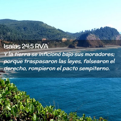 Picture 02 - Isaías 24:5 RVA - Y la tierra se inficionó bajo sus moradores; - Bible Verse Picture
