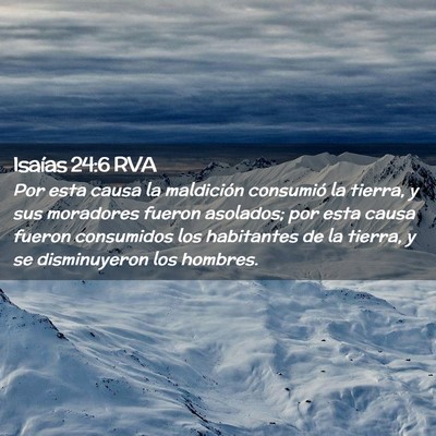 Picture 02 - Isaías 24:6 RVA - Por esta causa la maldición consumió la tierra, - Bible Verse Picture