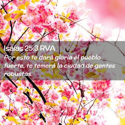 Picture 02 - Isaías 25:3 RVA - Por esto te dará gloria el pueblo fuerte, te - Bible Verse Picture