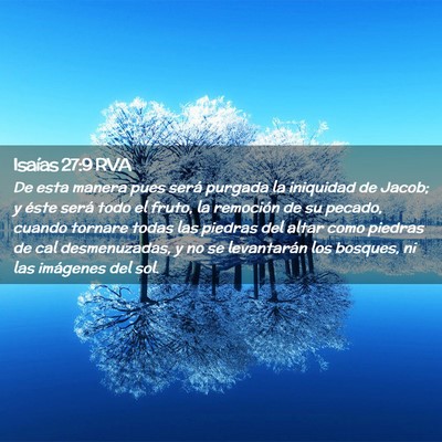 Picture 02 - Isaías 27:9 RVA - De esta manera pues será purgada la iniquidad de - Bible Verse Picture