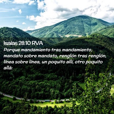 Picture 02 - Isaías 28:10 RVA - Porque mandamiento tras mandamiento, mandato - Bible Verse Picture