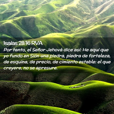 Picture 02 - Isaías 28:16 RVA - Por tanto, el Señor Jehová dice así: He aquí - Bible Verse Picture