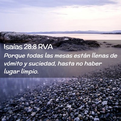 Picture 02 - Isaías 28:8 RVA - Porque todas las mesas están llenas de vómito y - Bible Verse Picture