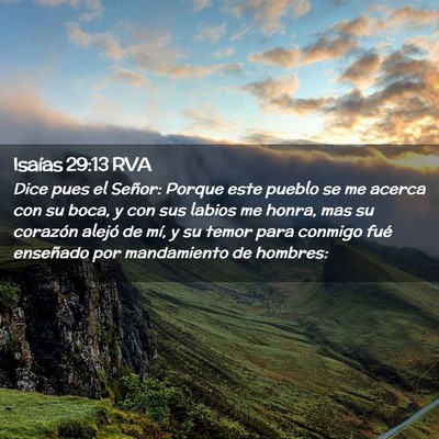Picture 02 - Isaías 29:13 RVA - Dice pues el Señor: Porque este pueblo se me - Bible Verse Picture
