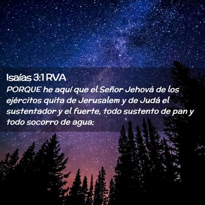 Picture 02 - Isaías 3:1 RVA - PORQUE he aquí que el Señor Jehová de los - Bible Verse Picture