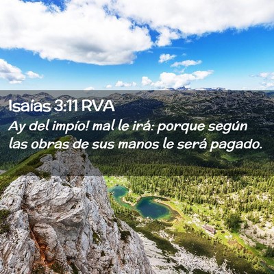 Picture 02 - Isaías 3:11 RVA - Ay del impío! mal le irá: porque según las - Bible Verse Picture