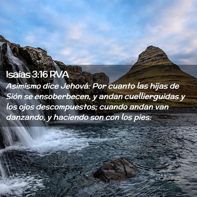 Picture 02 - Isaías 3:16 RVA - Asimismo dice Jehová: Por cuanto las hijas de - Bible Verse Picture