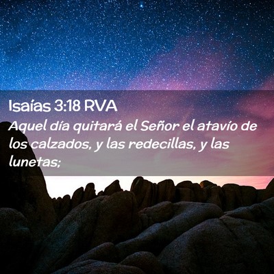 Picture 02 - Isaías 3:18 RVA - Aquel día quitará el Señor el atavío de los - Bible Verse Picture