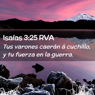 Picture 02 - Isaías 3:25 RVA - Tus varones caerán á cuchillo, y tu fuerza en - Bible Verse Picture