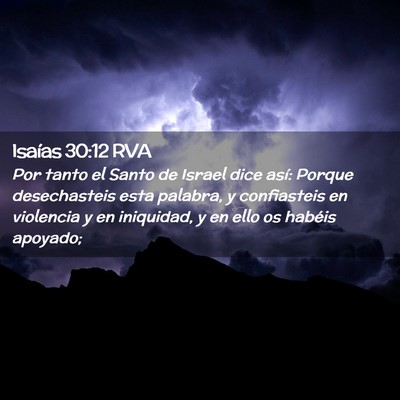 Picture 02 - Isaías 30:12 RVA - Por tanto el Santo de Israel dice así: Porque - Bible Verse Picture