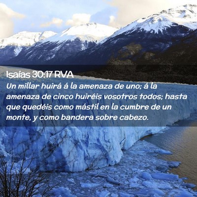 Picture 02 - Isaías 30:17 RVA - Un millar huirá á la amenaza de uno; á la - Bible Verse Picture