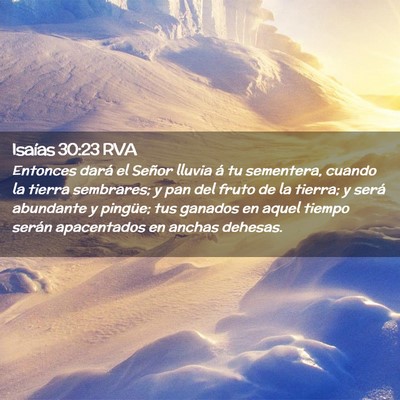 Picture 02 - Isaías 30:23 RVA - Entonces dará el Señor lluvia á tu sementera, - Bible Verse Picture