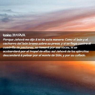 Picture 02 - Isaías 31:4 RVA - Porque Jehová me dijo á mí de esta manera: - Bible Verse Picture