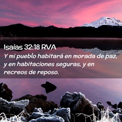 Picture 02 - Isaías 32:18 RVA - Y mi pueblo habitará en morada de paz, y en - Bible Verse Picture