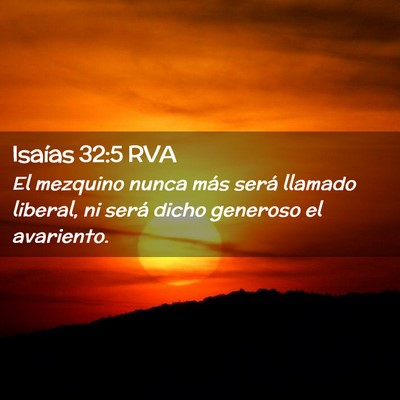 Picture 02 - Isaías 32:5 RVA - El mezquino nunca más será llamado liberal, ni - Bible Verse Picture