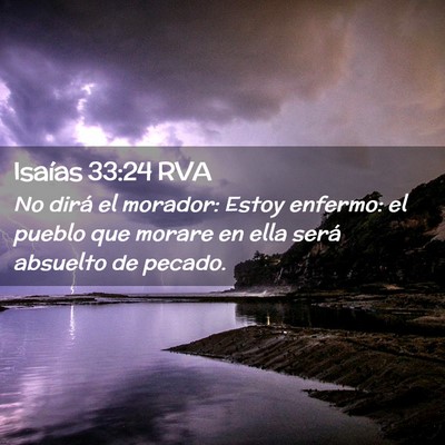 Picture 02 - Isaías 33:24 RVA - No dirá el morador: Estoy enfermo: el pueblo que - Bible Verse Picture