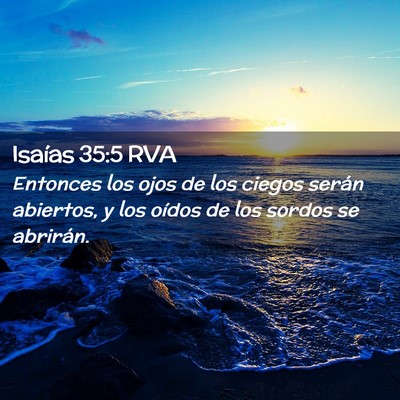 Picture 02 - Isaías 35:5 RVA - Entonces los ojos de los ciegos serán abiertos, - Bible Verse Picture