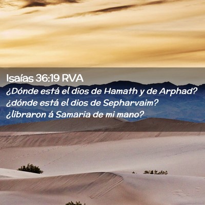 Picture 02 - Isaías 36:19 RVA - ¿Dónde está el dios de Hamath y de Arphad? - Bible Verse Picture