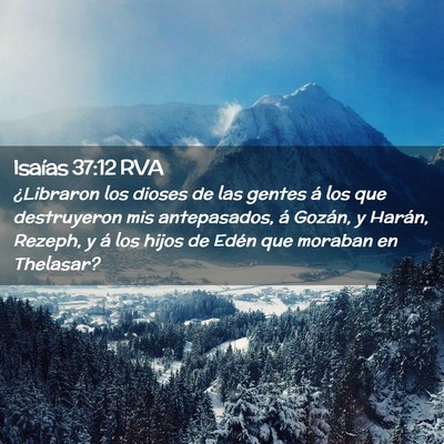 Picture 02 - Isaías 37:12 RVA - ¿Libraron los dioses de las gentes á los que - Bible Verse Picture