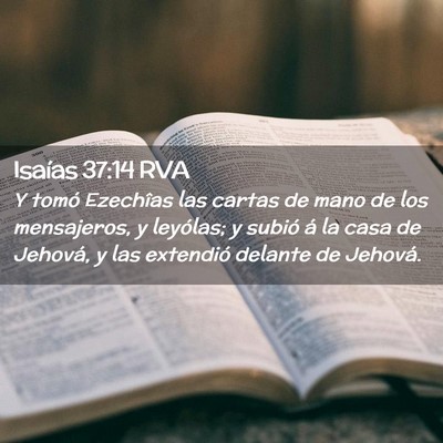Picture 02 - Isaías 37:14 RVA - Y tomó Ezechîas las cartas de mano de los - Bible Verse Picture