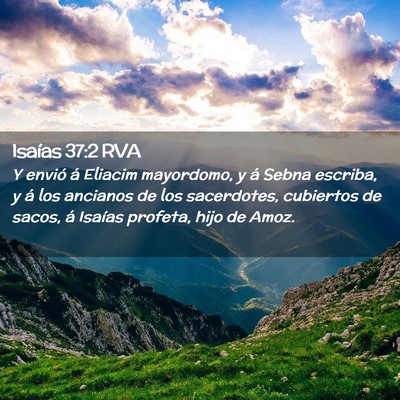 Picture 02 - Isaías 37:2 RVA - Y envió á Eliacim mayordomo, y á Sebna - Bible Verse Picture