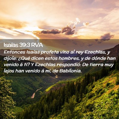 Picture 02 - Isaías 39:3 RVA - Entonces Isaías profeta vino al rey Ezechîas, y - Bible Verse Picture