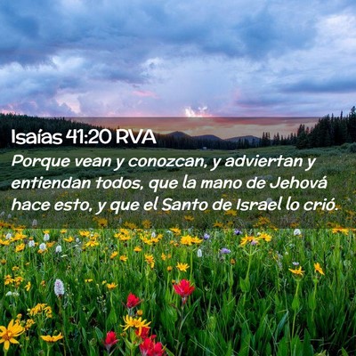 Picture 02 - Isaías 41:20 RVA - Porque vean y conozcan, y adviertan y entiendan - Bible Verse Picture