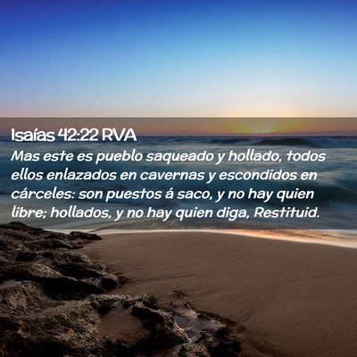 Picture 02 - Isaías 42:22 RVA - Mas este es pueblo saqueado y hollado, todos - Bible Verse Picture