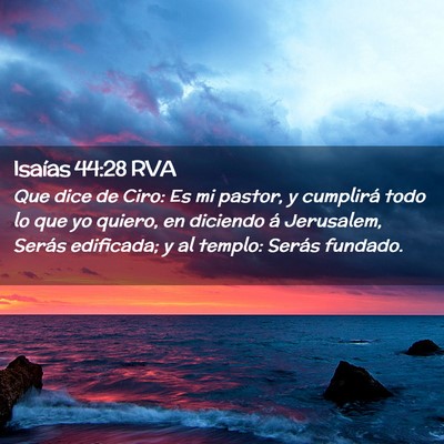 Picture 02 - Isaías 44:28 RVA - Que dice de Ciro: Es mi pastor, y cumplirá todo - Bible Verse Picture