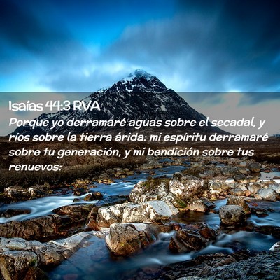 Picture 02 - Isaías 44:3 RVA - Porque yo derramaré aguas sobre el secadal, y - Bible Verse Picture