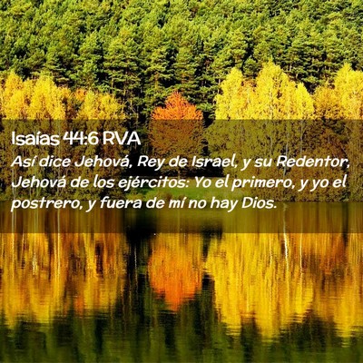 Picture 02 - Isaías 44:6 RVA - Así dice Jehová, Rey de Israel, y su Redentor, - Bible Verse Picture