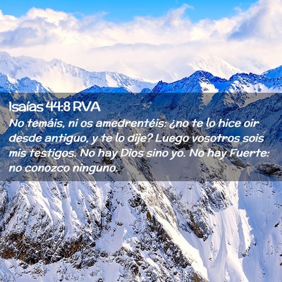 Picture 02 - Isaías 44:8 RVA - No temáis, ni os amedrentéis: ¿no te lo hice - Bible Verse Picture