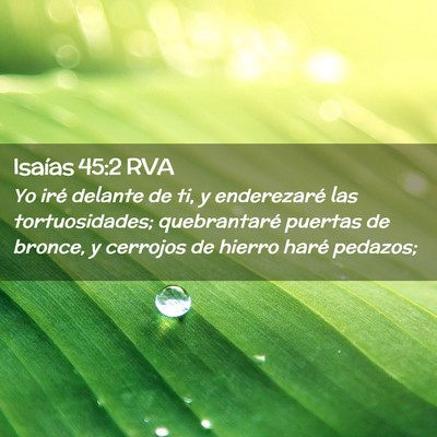 Picture 02 - Isaías 45:2 RVA - Yo iré delante de ti, y enderezaré las - Bible Verse Picture